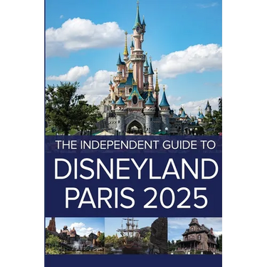 The Independent Guide to Disneyland Paris 2025