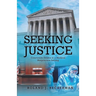 Seeking Justice: Courtroom Drama in a Medical Malpractice Setting
