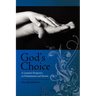 God's Choice: A Layman's Perspective on Election and Predestination