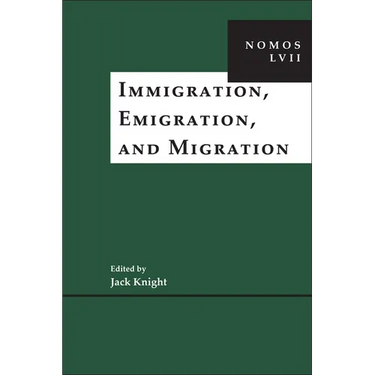Immigration, Emigration, and Migration: Nomos LVII