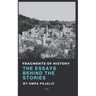 Fragments of History: The Essays Behind the Stories