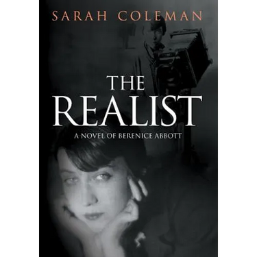 The Realist: A Novel of Berenice Abbott
