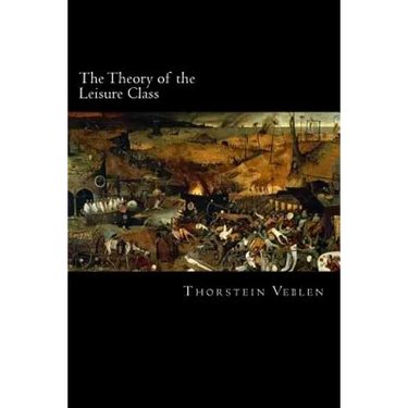 The Theory of the Leisure Class
