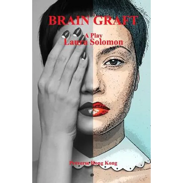 Brain Graft: A Play
