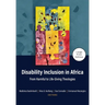 Disability Inclusion in Africa - Large Print Edition: From Harmful to Life-Giving Theologies