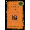 A Woman in Amber: Healing the Trauma of War and Exile
