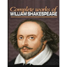 The Complete Works of Shakespeare (Annotated)
