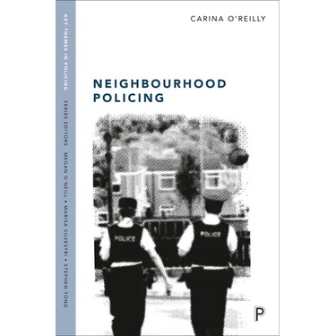 Neighbourhood Policing: Context, Practices and Challenges