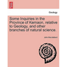 Some Inquiries in the Province of Kemaon, Relative to Geology, and Other Branches of Natural Science.
