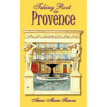Taking Root in Provence