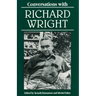 Conversations with Richard Wright