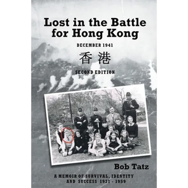 Lost in the Battle for Hong Kong, December 1941, Second Edition