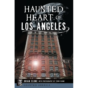 Haunted Heart of Los Angeles