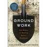 Groundwork: Get Better at Making Better Products