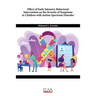 Effect of Early Intensive Behavioral Intervention on the Severity of Symptoms in Children with Autism Spectrum Disorder