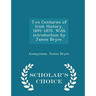 Two Centuries of Irish History, 1691-1870. With introduction by James Bryce. - Scholar's Choice Edition