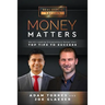 Money Matters: World's Leading Entrepreneurs Reveal Their Top Tips to Success (Vol.1 - Edition 4)