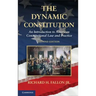 The Dynamic Constitution: An Introduction to American Constitutional Law and Practice