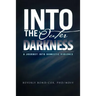 Into the Outer Darkness: A Journey Into Domestic Violence