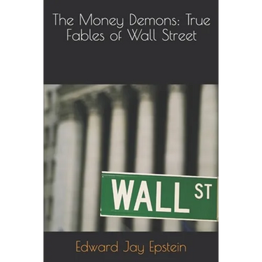 The Money Demons: True Fables of Wall Street