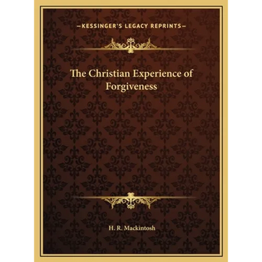 The Christian Experience of Forgiveness