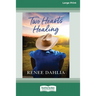 Two Hearts Healing: (Merindah Park, #3) (16pt Large Print Edition)