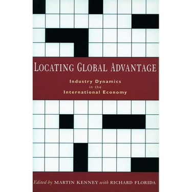 Locating Global Advantage: Industry Dynamics in the International Economy