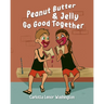 Peanut Butter and Jelly Go Good Together