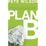 The Plan B: What Do You Do When God Doesn't Show Up the Way You Thought He Would?
