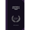 Hand-Book of Meteorological Tables