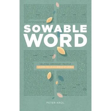 Sowable Word: Helping Ordinary People Learn to Lead Bible Studies