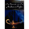 One Thousand and One Arabian Nights: The Arabian Nights Entertainments
