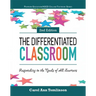 The Differentiated Classroom: Responding to the Needs of All Learners
