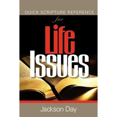 Quick Scripture Reference of Life-Issues