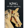 King Of The Carousel