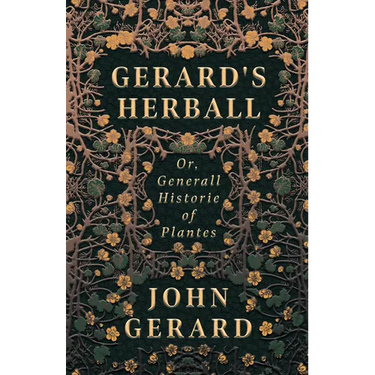 Gerard's Herball - Or, Generall Historie of Plantes