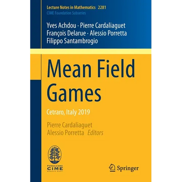 Mean Field Games: Cetraro, Italy 2019