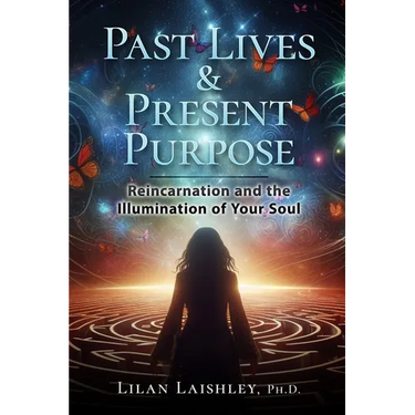 Past Lives & Present Purpose