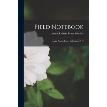 Field Notebook: Igara Paraná River, Colombia, 1942