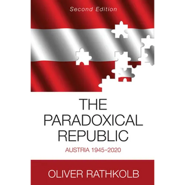 The Paradoxical Republic: Austria 1945-2020