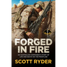 Forged in Fire: An Australian Commando's Story of Life and Death on the Frontline