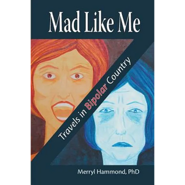 Mad Like Me: Travels in Bipolar Country