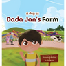 A Day at Dada Jan's Farm