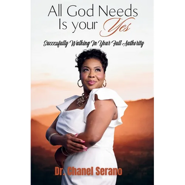 All God Needs Is your Yes Successfully Walking In Your Full Authority