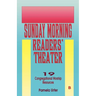 Sunday Morning Readers' Theater: 19 Congregational Worship Resources, Cycle B