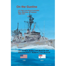 On the Gunline: U.S. Navy and Royal Australian Navy Warships off Vietnam, 1965-1973