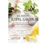 The Everyday School Garden: A simple guide to help you start your teaching journey in the garden