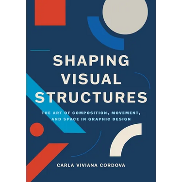 Shaping Visual Structures: The Art of Composition, Movement, and Space in Graphic Design
