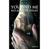 You And Me No Matter What