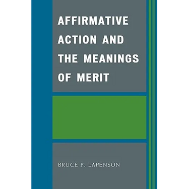 Affirmative Action and the Meanings of Merit